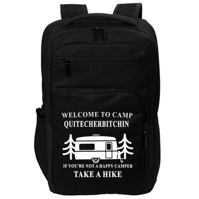 Welcome To Camp Quitcherbitchin Funny Camping Meme Impact Tech Backpack