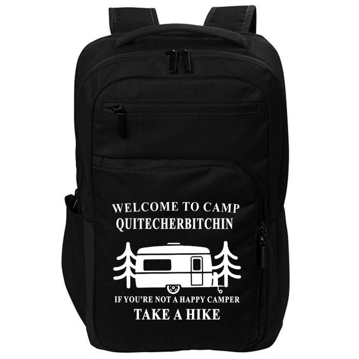 Welcome To Camp Quitcherbitchin Funny Camping Meme Impact Tech Backpack