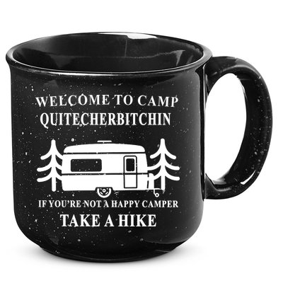 Welcome To Camp Quitcherbitchin Funny Camping Meme 15oz Campfire Ceramic Mug