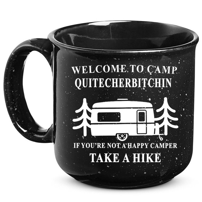 Welcome To Camp Quitcherbitchin Funny Camping Meme 15oz Campfire Ceramic Mug