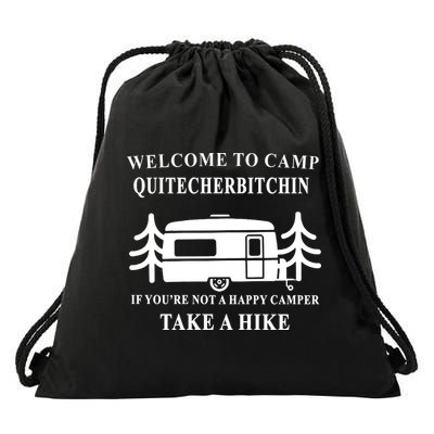 Welcome To Camp Quitcherbitchin Funny Camping Meme Drawstring Bag