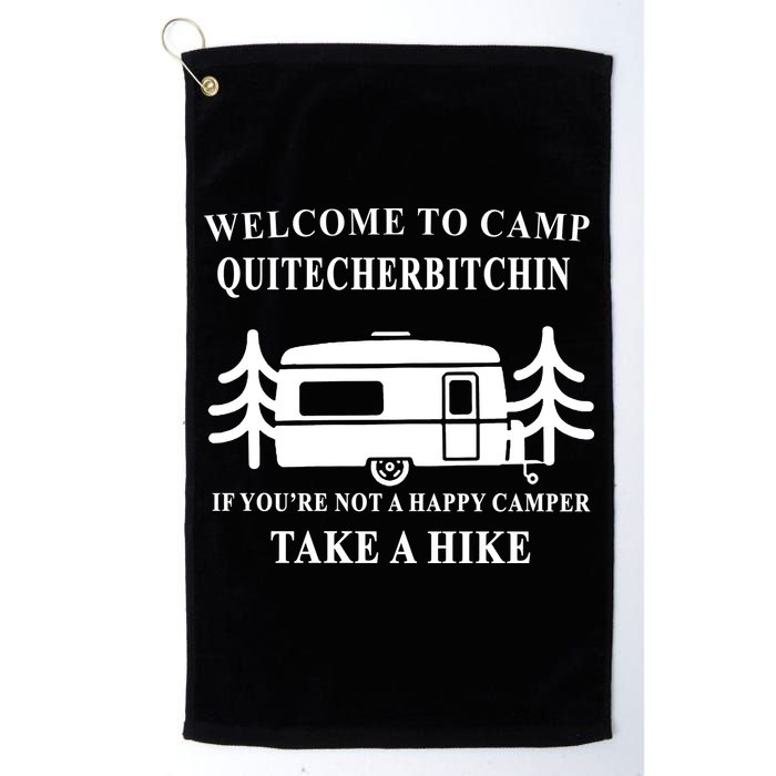Welcome To Camp Quitcherbitchin Funny Camping Meme Golf Towel