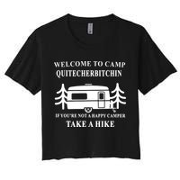 Welcome To Camp Quitcherbitchin Funny Camping Meme Women's Crop Top Tee