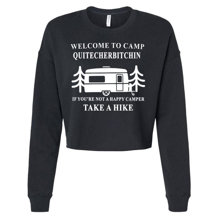 Welcome To Camp Quitcherbitchin Funny Camping Meme Cropped Pullover Crew