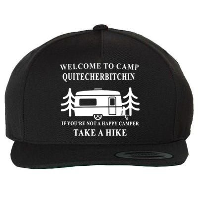 Welcome To Camp Quitcherbitchin Funny Camping Meme Wool Snapback Cap