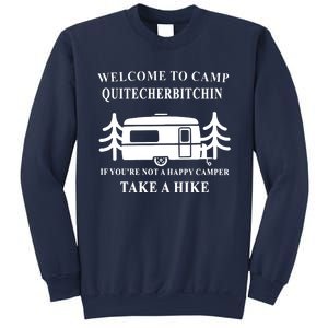 Welcome To Camp Quitcherbitchin Funny Camping Meme Sweatshirt