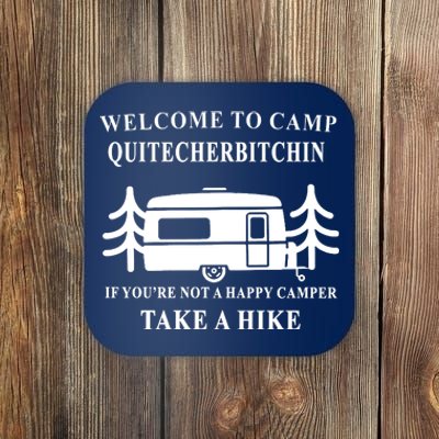 Welcome To Camp Quitcherbitchin Funny Camping Meme Coaster