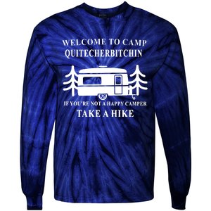 Welcome To Camp Quitcherbitchin Funny Camping Meme Tie-Dye Long Sleeve Shirt