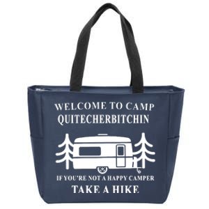 Welcome To Camp Quitcherbitchin Funny Camping Meme Zip Tote Bag