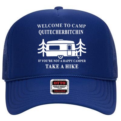 Welcome To Camp Quitcherbitchin Funny Camping Meme High Crown Mesh Back Trucker Hat