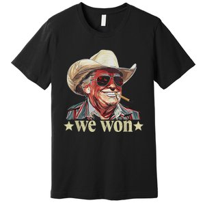 Western Trump Cowboy We Won American Flag Cowboy Hat Premium T-Shirt