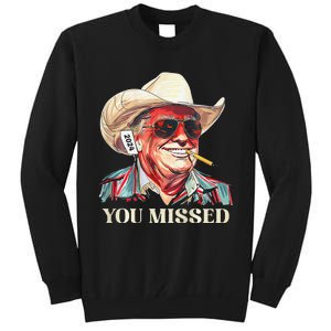 Western Trump Cowboy You Missed Tall Sweatshirt