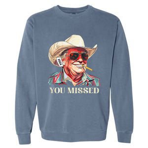 Western Trump Cowboy You Missed Garment-Dyed Sweatshirt