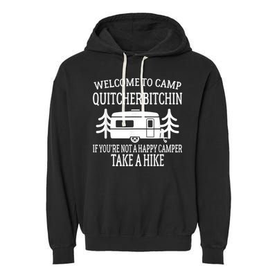 Welcome To Camp Quitcherbitchin Funny Camping Garment-Dyed Fleece Hoodie