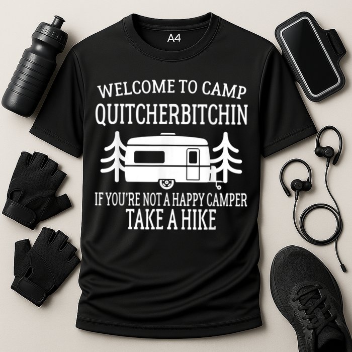 Welcome To Camp Quitcherbitchin Funny Camping Cooling Performance Crew T-Shirt