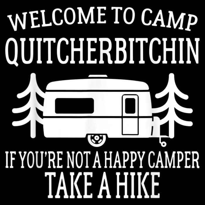 Welcome To Camp Quitcherbitchin Funny Camping Cooling Performance Crew T-Shirt