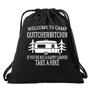 Welcome To Camp Quitcherbitchin Funny Camping Drawstring Bag