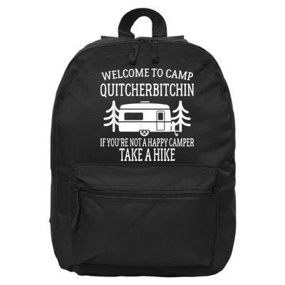 Welcome To Camp Quitcherbitchin Funny Camping 16 in Basic Backpack