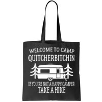 Welcome To Camp Quitcherbitchin Funny Camping Tote Bag