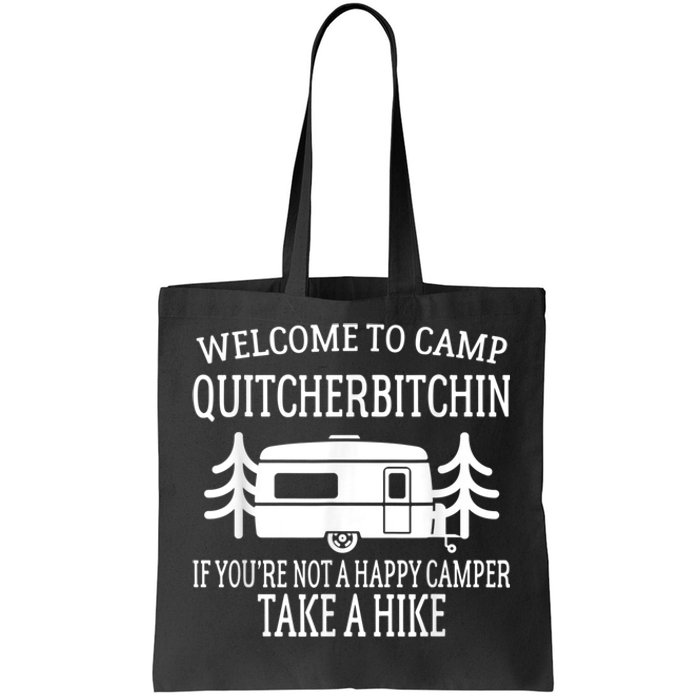 Welcome To Camp Quitcherbitchin Funny Camping Tote Bag