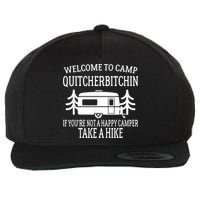 Welcome To Camp Quitcherbitchin Funny Camping Wool Snapback Cap