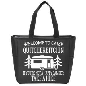 Welcome To Camp Quitcherbitchin Funny Camping Zip Tote Bag