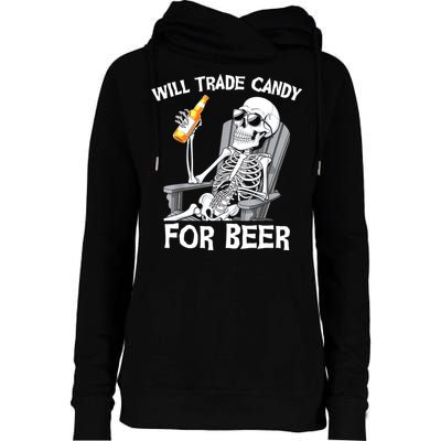 Will Trade Candy For Beer Bottle Skeleton Halloween Funny Womens Funnel Neck Pullover Hood