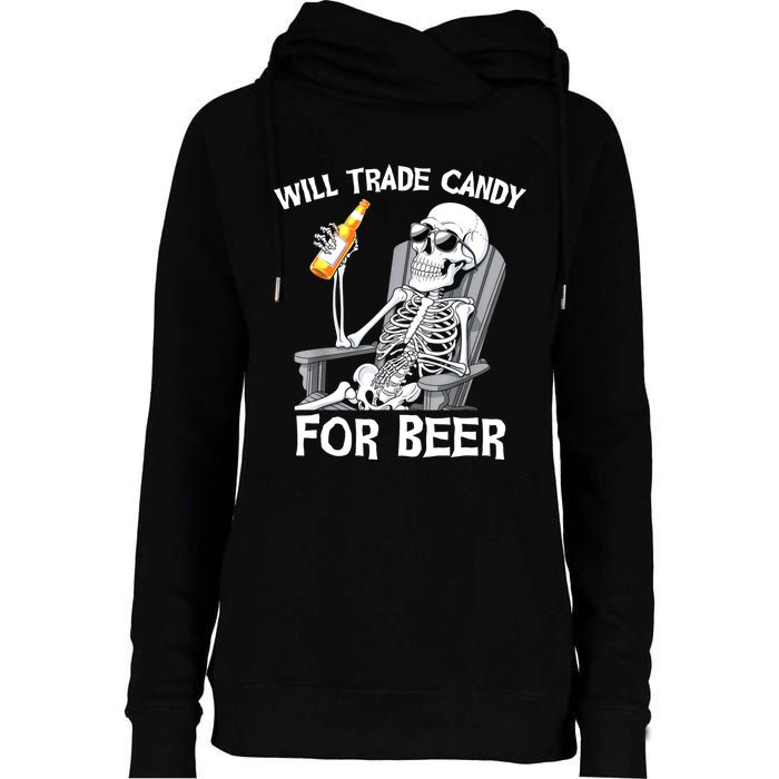 Will Trade Candy For Beer Bottle Skeleton Halloween Funny Womens Funnel Neck Pullover Hood