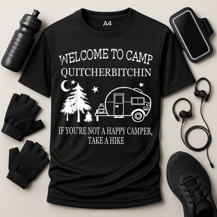 Welcome To Camp Quitcherbitchin Funny Camping Cooling Performance Crew T-Shirt