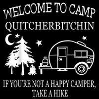 Welcome To Camp Quitcherbitchin Funny Camping Cooling Performance Crew T-Shirt