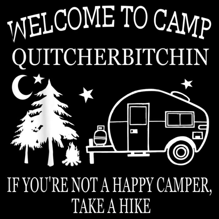 Welcome To Camp Quitcherbitchin Funny Camping Cooling Performance Crew T-Shirt