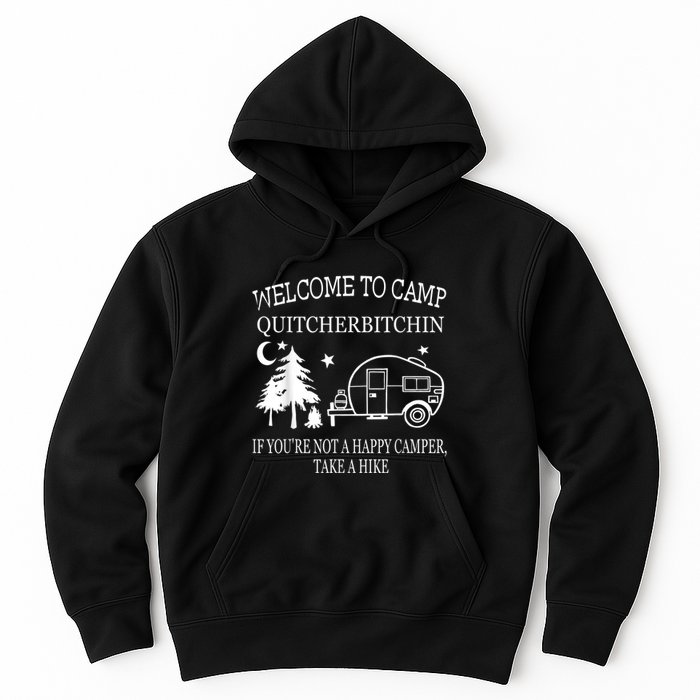 Welcome To Camp Quitcherbitchin Funny Camping Hoodie