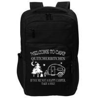 Welcome To Camp Quitcherbitchin Funny Camping Impact Tech Backpack