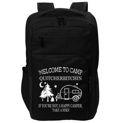 Welcome To Camp Quitcherbitchin Funny Camping Impact Tech Backpack