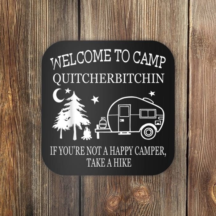 Welcome To Camp Quitcherbitchin Funny Camping Coaster