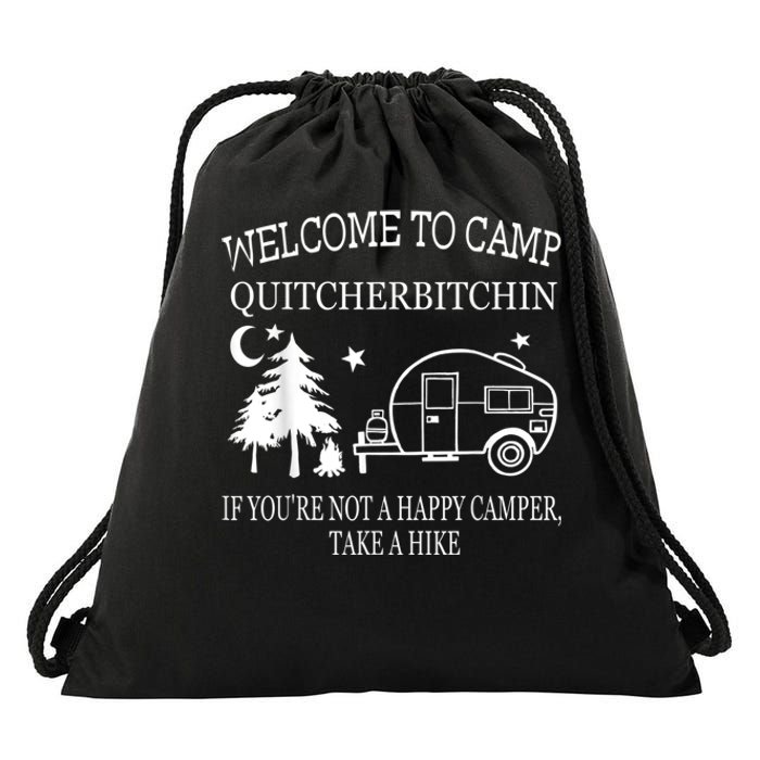 Welcome To Camp Quitcherbitchin Funny Camping Drawstring Bag