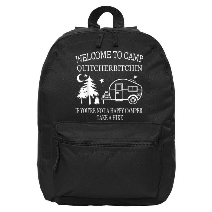 Welcome To Camp Quitcherbitchin Funny Camping 16 in Basic Backpack