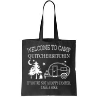 Welcome To Camp Quitcherbitchin Funny Camping Tote Bag