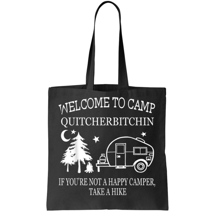 Welcome To Camp Quitcherbitchin Funny Camping Tote Bag