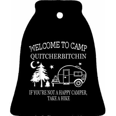 Welcome To Camp Quitcherbitchin Funny Camping Ceramic Bell Ornament