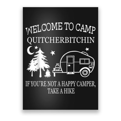 Welcome To Camp Quitcherbitchin Funny Camping Poster