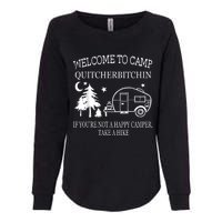 Welcome To Camp Quitcherbitchin Funny Camping Womens California Wash Sweatshirt