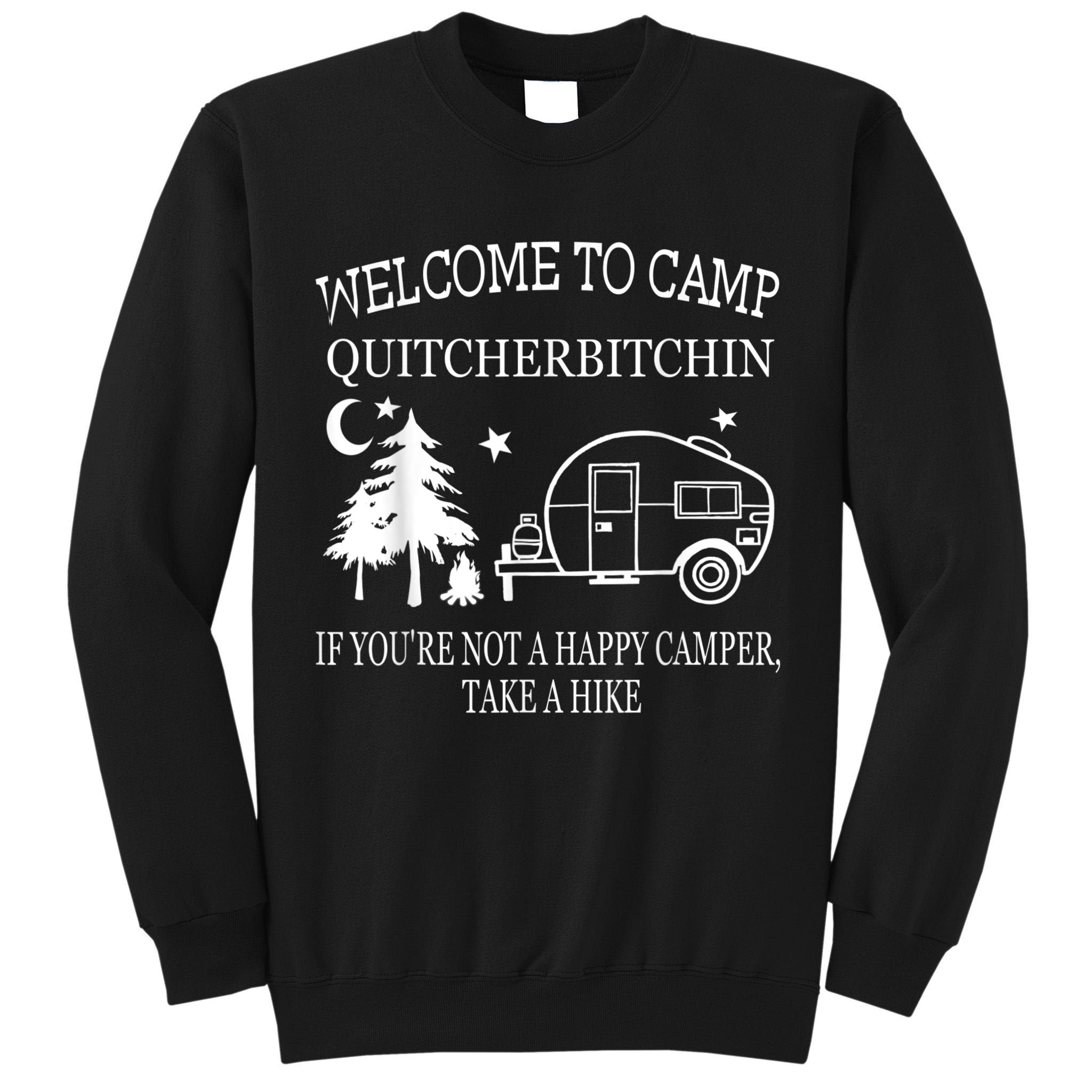 Welcome To Camp Quitcherbitchin Funny Camping Tall Sweatshirt
