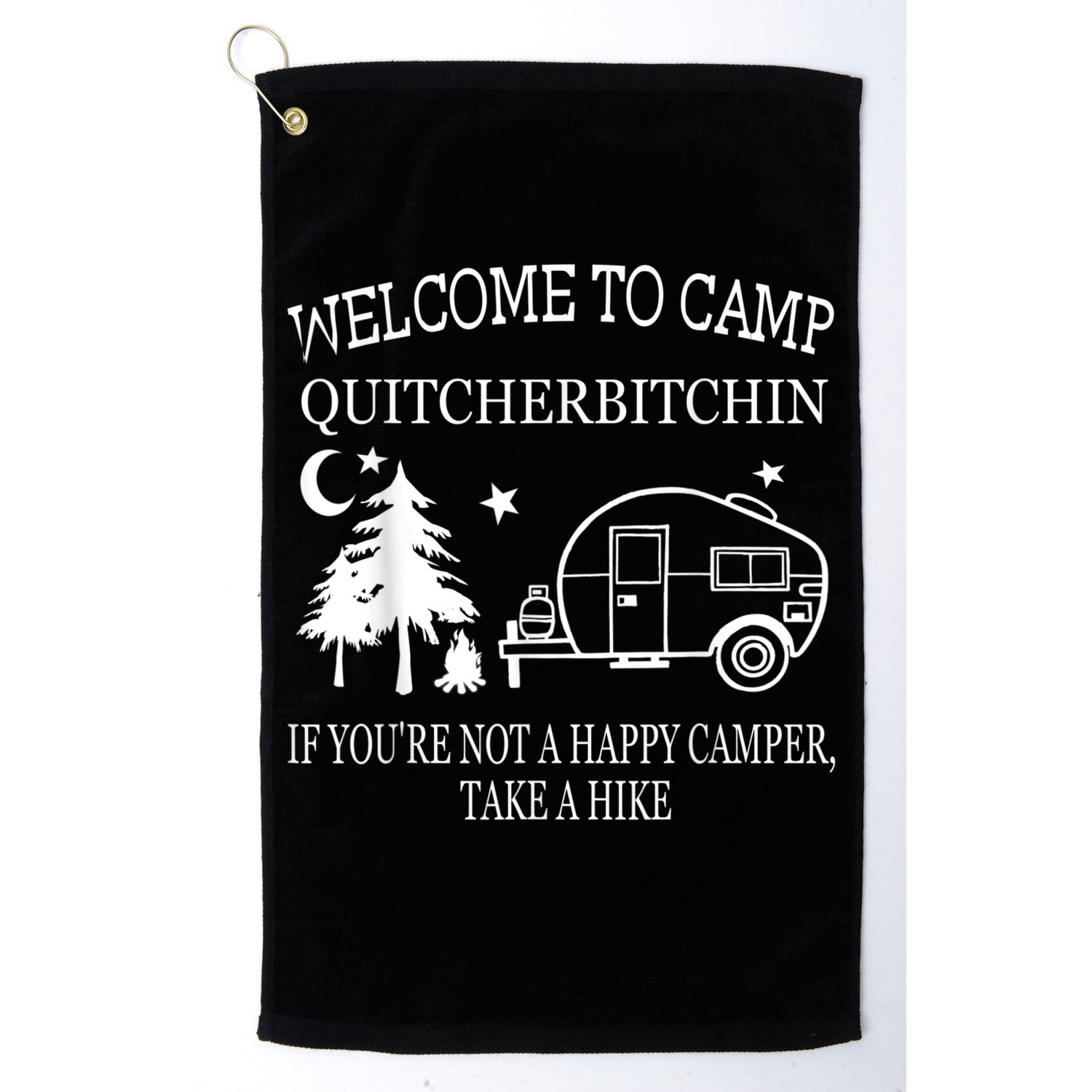 Welcome To Camp Quitcherbitchin Funny Camping Golf Towel