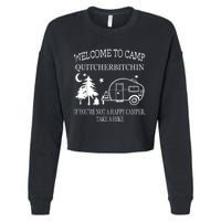 Welcome To Camp Quitcherbitchin Funny Camping Cropped Pullover Crew