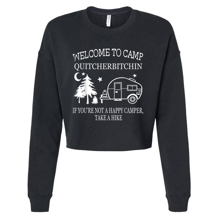 Welcome To Camp Quitcherbitchin Funny Camping Cropped Pullover Crew