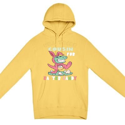 Will Trade Cousin For Easter Candy Dinosaur T Rex Bunny Ears Gift Premium Pullover Hoodie