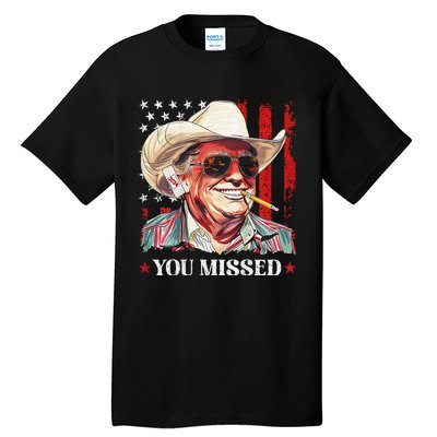 Western Trump Cowboy You Missed Trump 2024 Usa Flag Tall T-Shirt