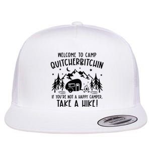 Welcome To Camp Quitcherbitchin Summer Camp Camping Life Flat Bill Trucker Hat