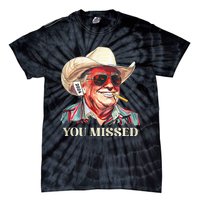 Western Trump Cowboy You Missed Tie-Dye T-Shirt